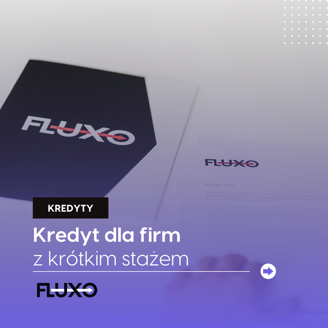 Kredyt dla firm z krótkim stażem