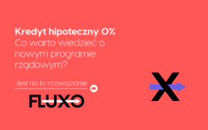 Kredyt hipoteczny 0%. Co warto wiedzieć o nowym programie rządowym?