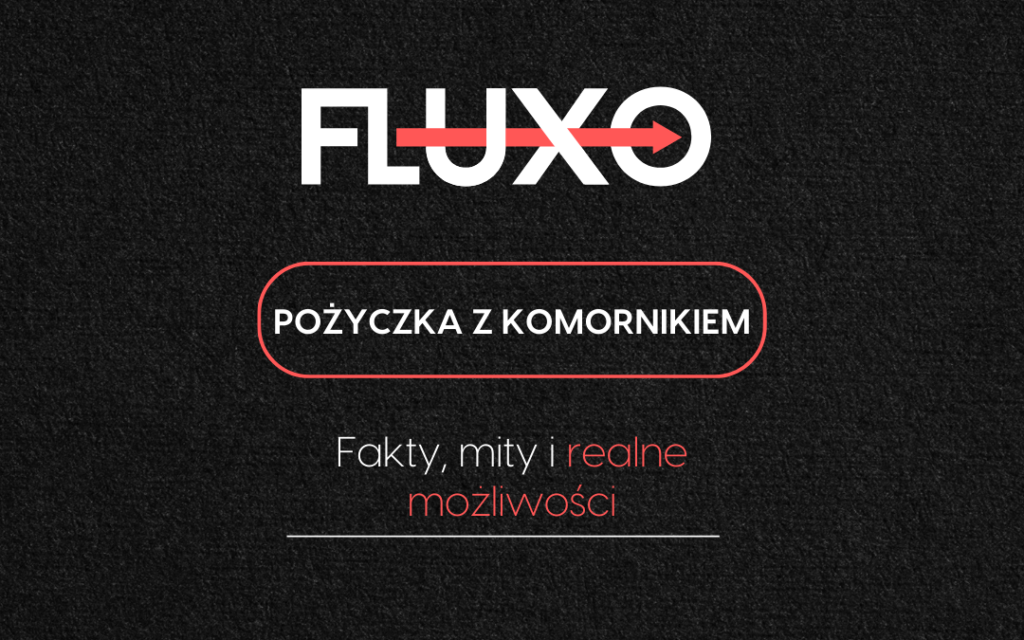 Pożyczka z komornikiem - fluxo