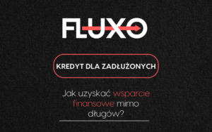 Kredyt dla zadłużonych — jak uzyskać wsparcie finansowe mimo długów?